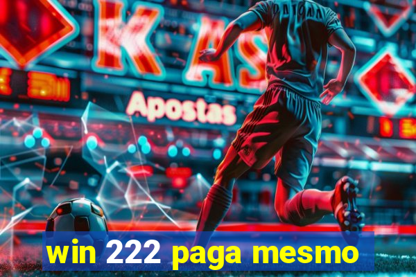 win 222 paga mesmo